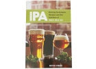 IPA: Brewing Techniques, Recipes, and the Evolution of India Pale Ale By Mitch Steele